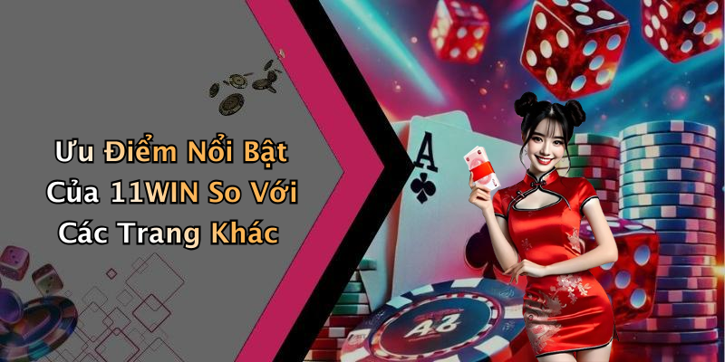 11WIN: Khám Phá Những Trải Nghiệm Giải Trí Đỉnh Cao Trực Tuyến