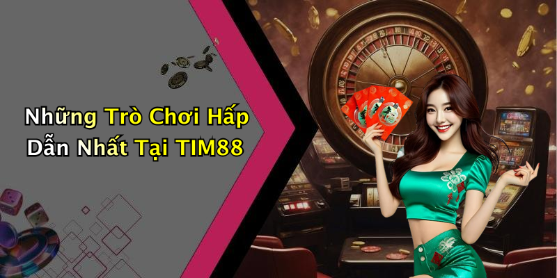 TIM88: Khám Phá Thế Giới Giải Trí Trực Tuyến Đầy Cuốn Hút