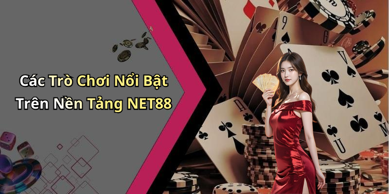 NET88: Khám Phá Thế Giới Giải Trí Trực Tuyến Đầy Hấp Dẫn