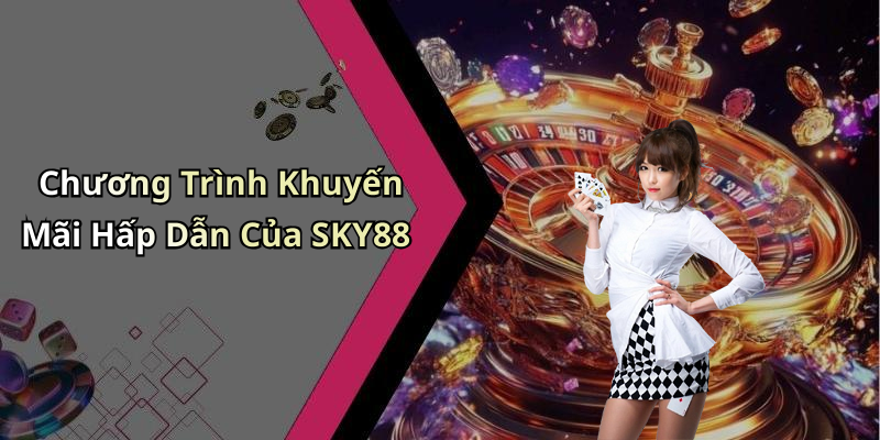SKY88: Khám Phá Thế Giới Giải Trí Trực Tuyến Đầy Hấp Dẫn