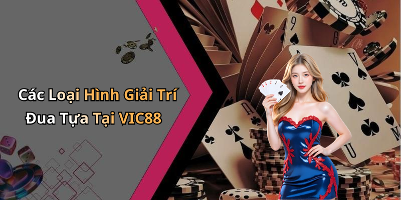 VIC88: Khám Phá Thế Giới Giải Trí Trực Tuyến Đỉnh Cao Nhất