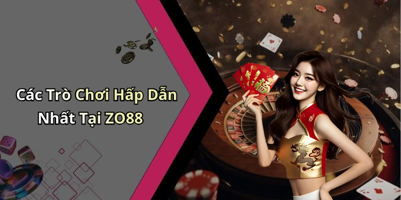 ZO88: Khám Phá Thế Giới Giải Trí Trực Tuyến Đầy Hấp Dẫn